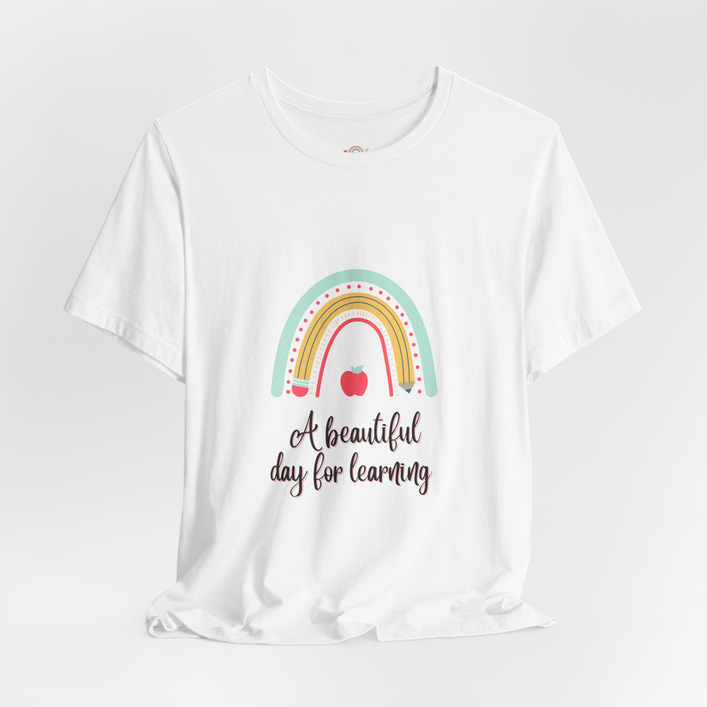 Teacher Rainbow T‑Shirt — “A Beautiful Day for Learning” Back‑to‑School Tee