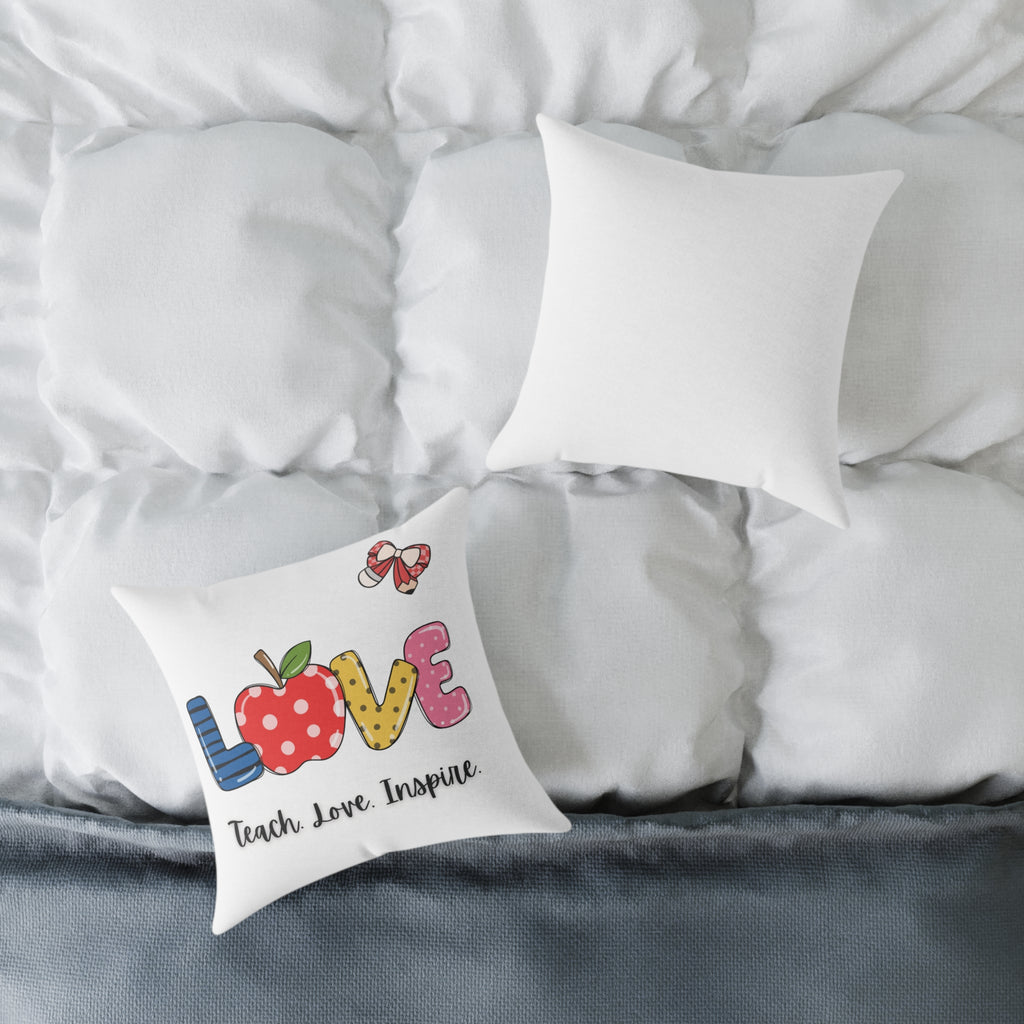 Love Teacher Pillow — "Teach. Love. Inspire." Decorative Square Throw Pillow