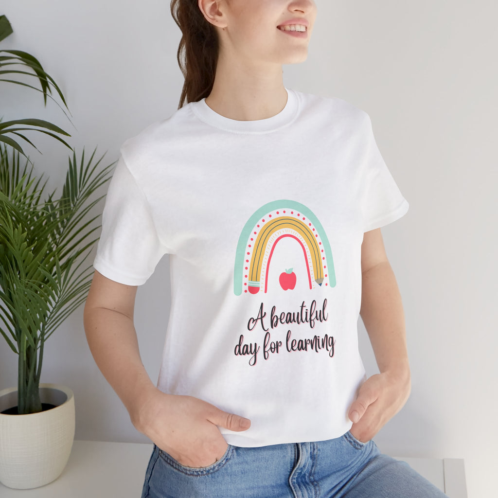 Teacher Rainbow T‑Shirt — “A Beautiful Day for Learning” Back‑to‑School Tee