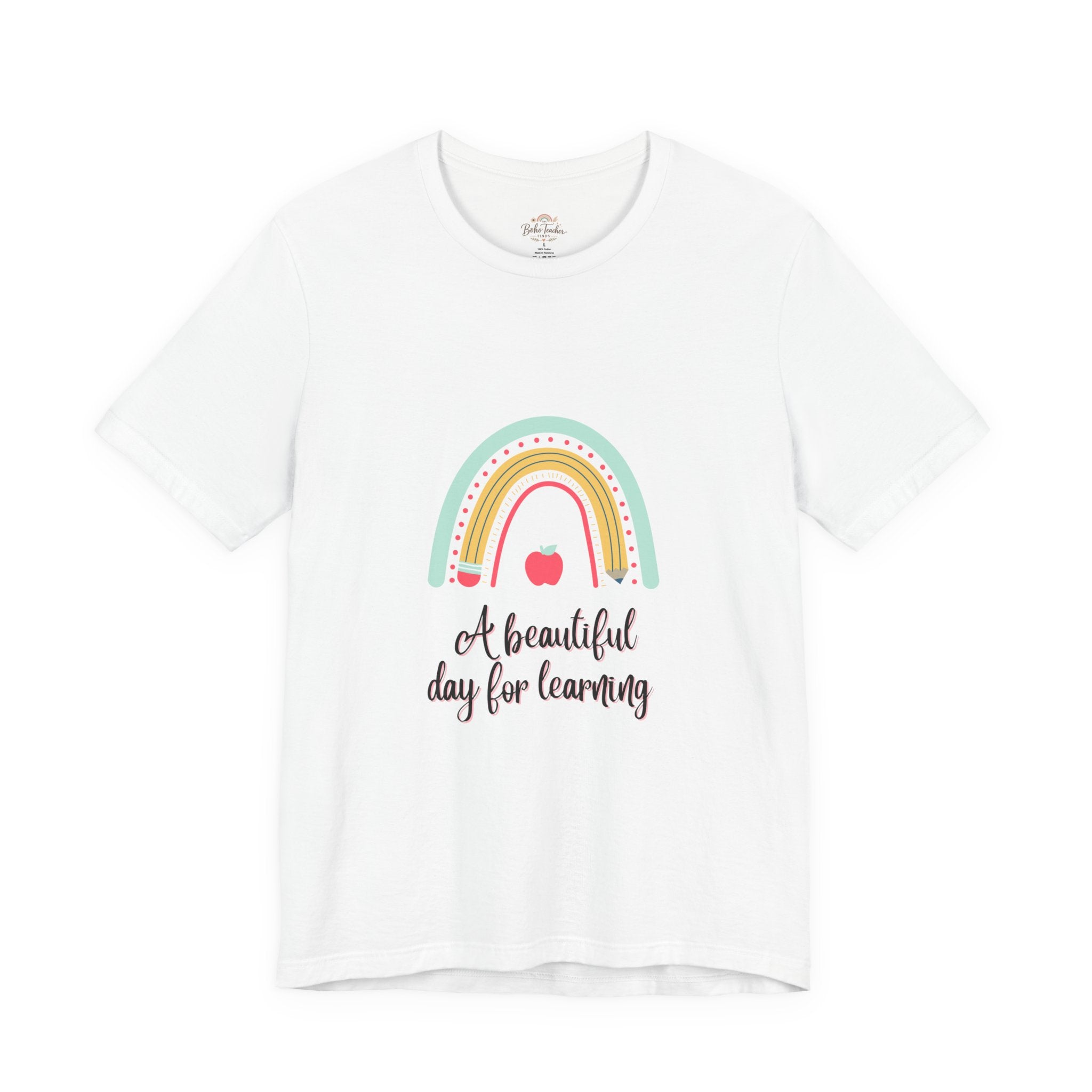 Teacher Rainbow T‑Shirt — “A Beautiful Day for Learning” Back‑to‑School Tee