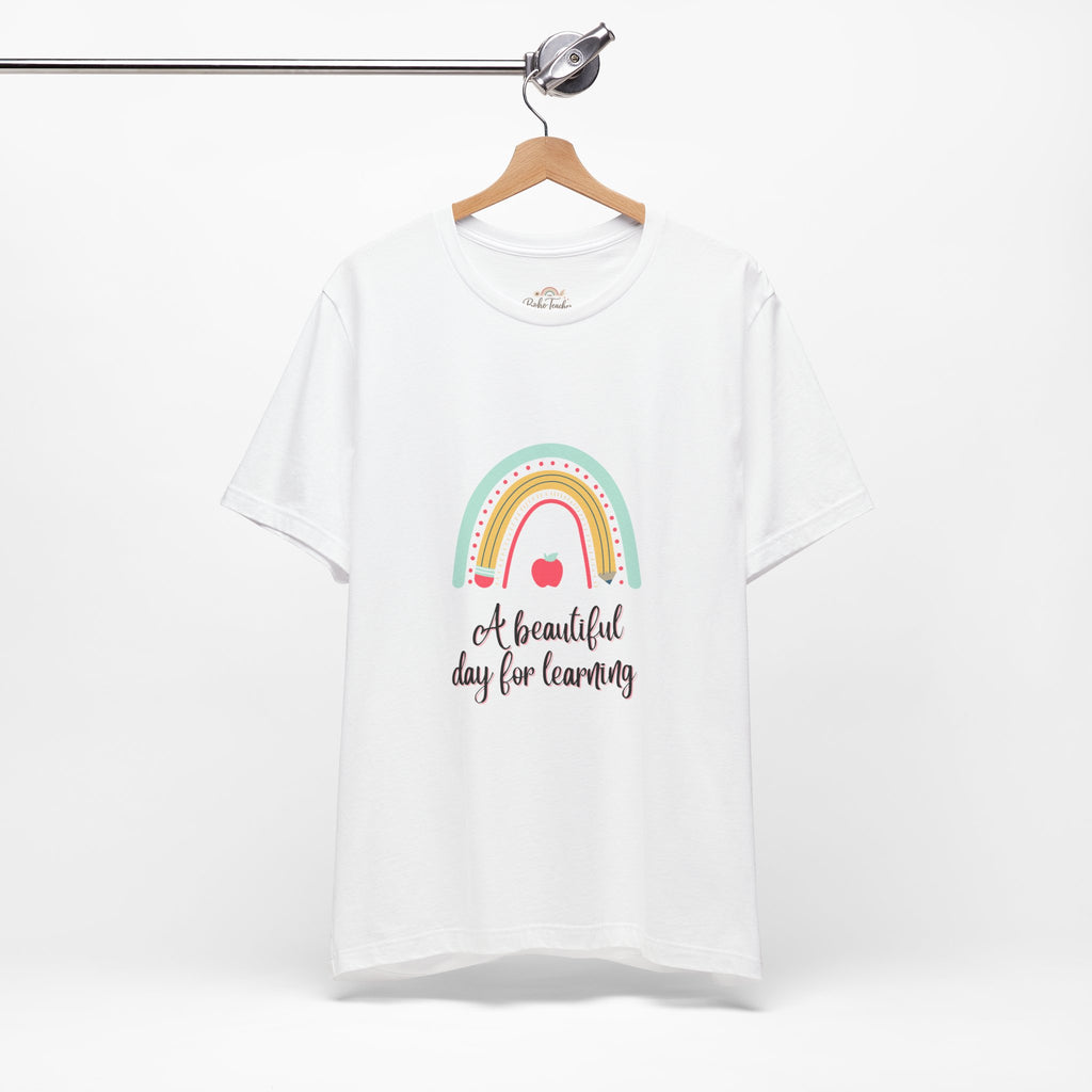 Teacher Rainbow T‑Shirt — “A Beautiful Day for Learning” Back‑to‑School Tee